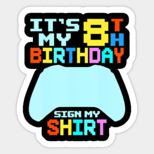 It's My 8th Birthday  My  8 Year Old Sticker